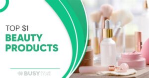 10 Top $1 Beauty Products That Actually Work